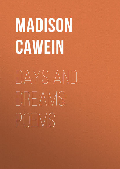 Скачать книгу Days and Dreams: Poems