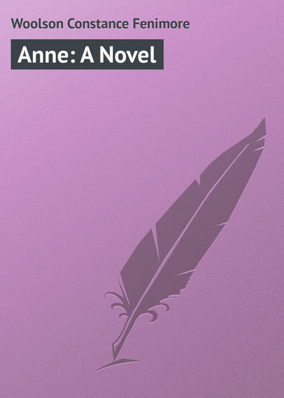 Скачать книгу Anne: A Novel