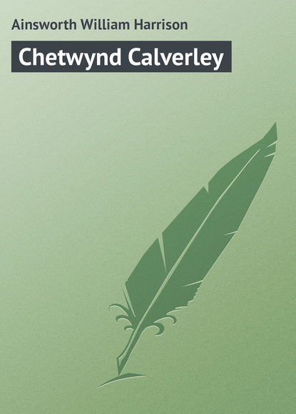 Скачать книгу Chetwynd Calverley