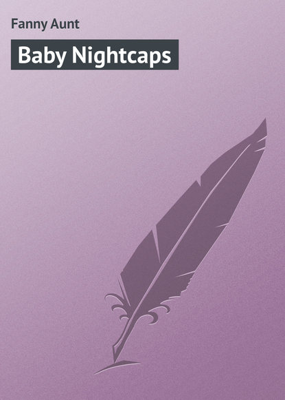 Скачать книгу Baby Nightcaps