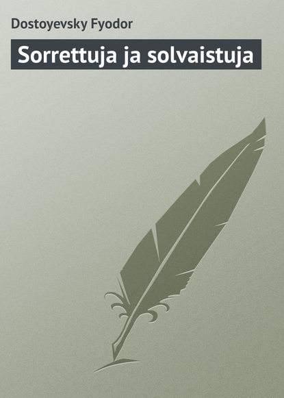 Скачать книгу Sorrettuja ja solvaistuja