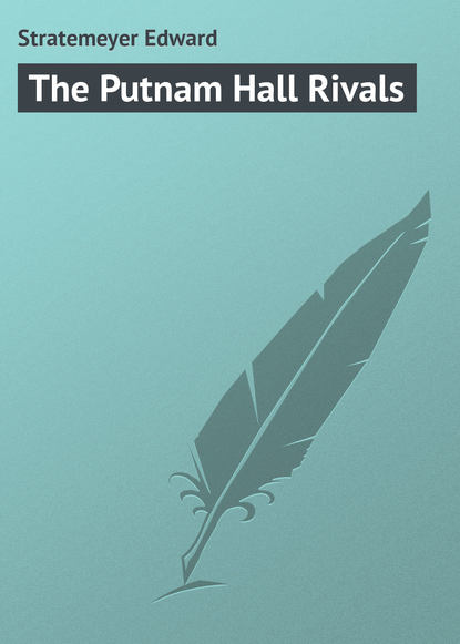 Скачать книгу The Putnam Hall Rivals