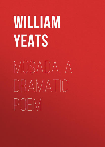 Mosada: A dramatic poem