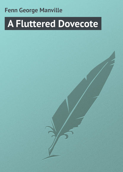 Скачать книгу A Fluttered Dovecote