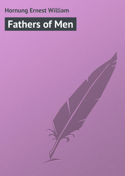 Скачать книгу Fathers of Men
