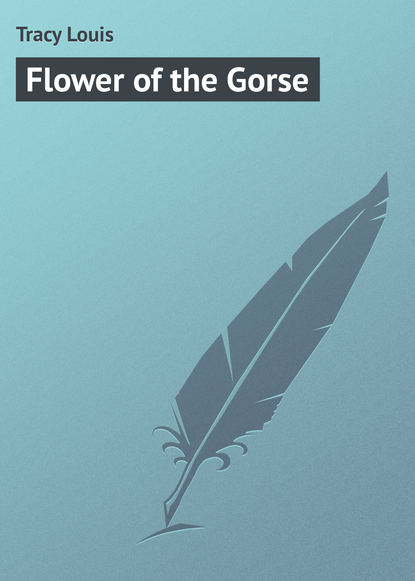 Скачать книгу Flower of the Gorse