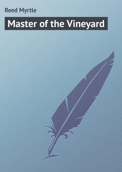 Скачать книгу Master of the Vineyard