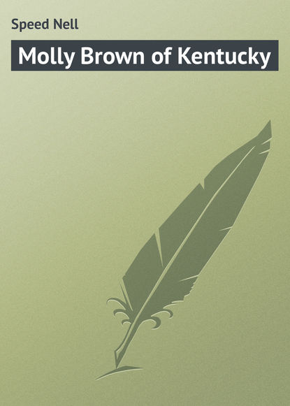 Скачать книгу Molly Brown of Kentucky