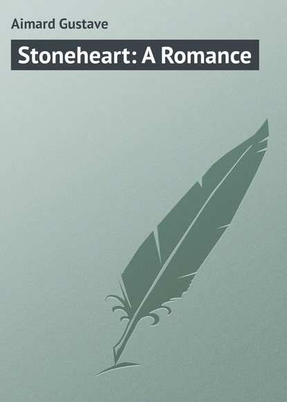 Скачать книгу Stoneheart: A Romance