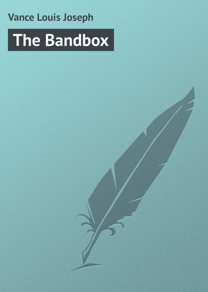 Скачать книгу The Bandbox