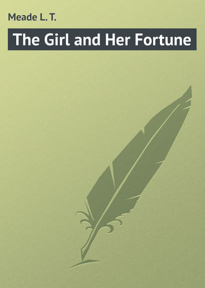 Скачать книгу The Girl and Her Fortune