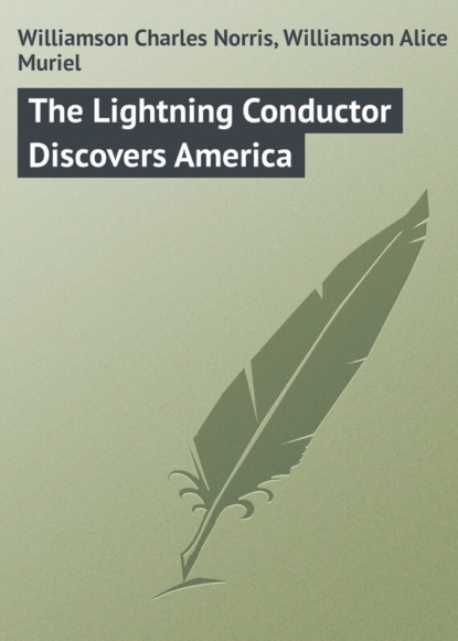 Скачать книгу The Lightning Conductor Discovers America