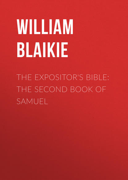 Скачать книгу The Expositor&apos;s Bible: The Second Book of Samuel