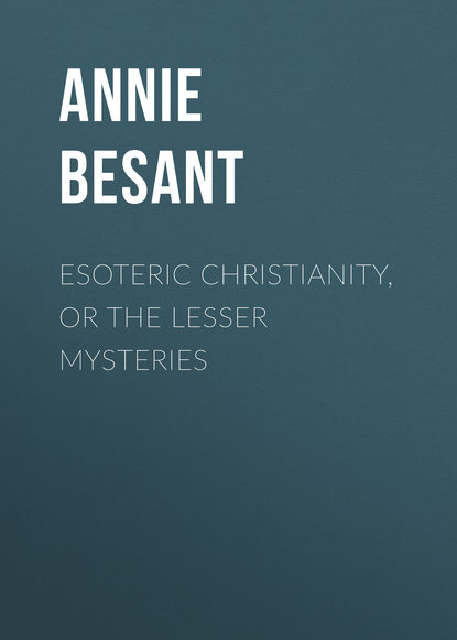 Скачать книгу Esoteric Christianity, or The Lesser Mysteries