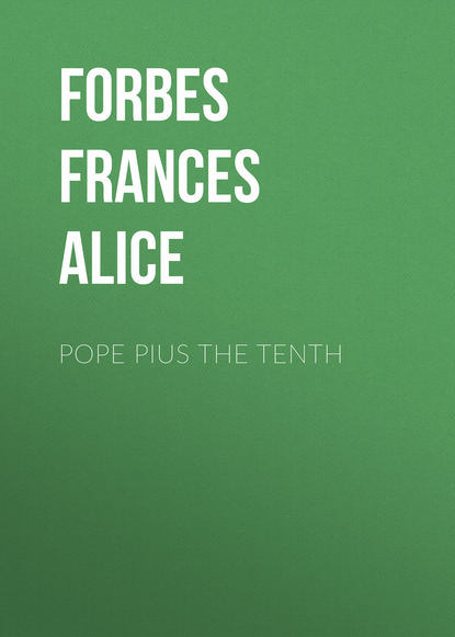Скачать книгу Pope Pius the Tenth
