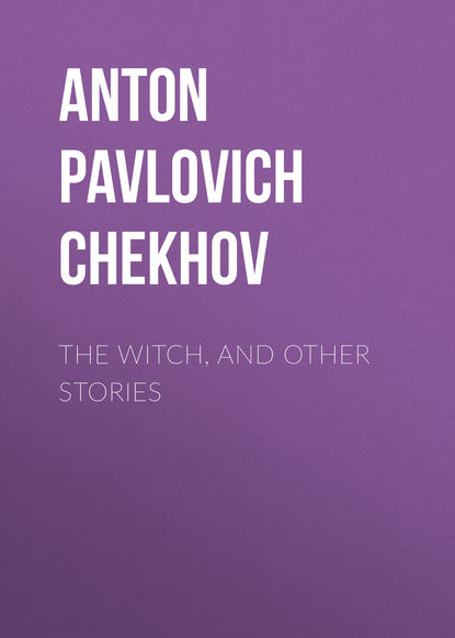Скачать книгу The Witch, and Other Stories
