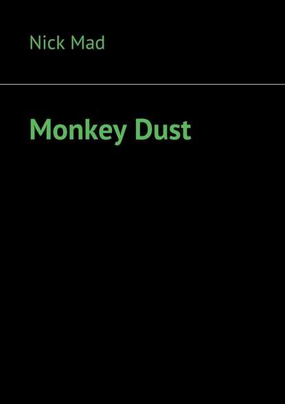Скачать книгу Monkey Dust