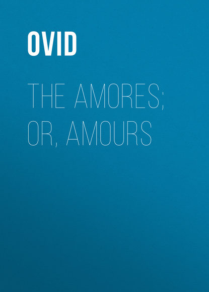Скачать книгу The Amores; or, Amours
