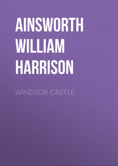 Скачать книгу Windsor Castle