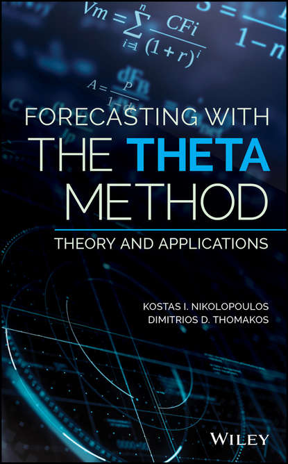 Скачать книгу Forecasting With The Theta Method. Theory and Applications