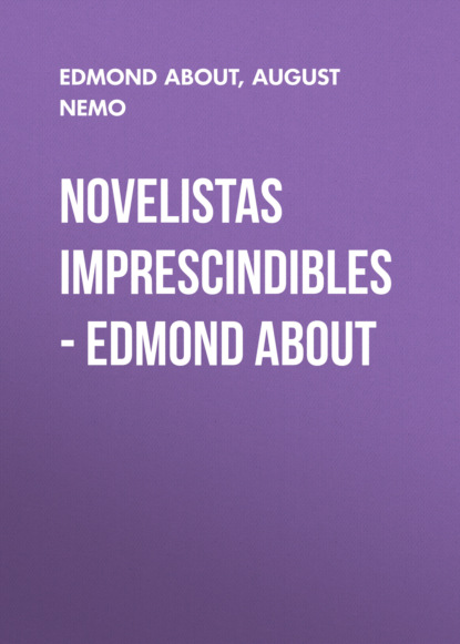 Novelistas Imprescindibles - Edmond About