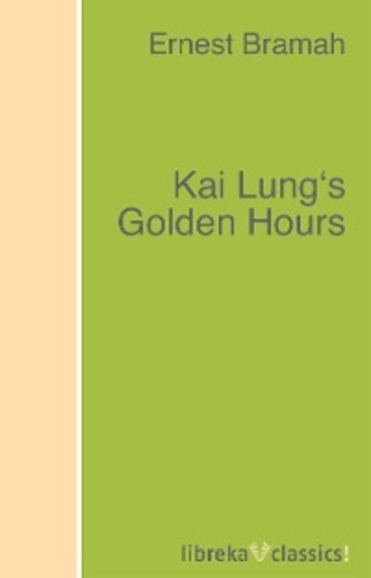 Скачать книгу Kai Lung's Golden Hours