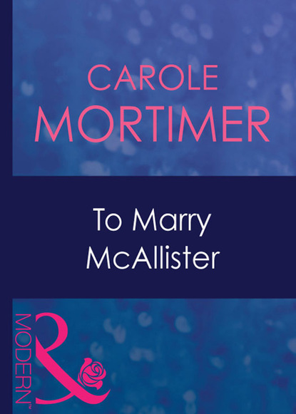 Скачать книгу To Marry Mcallister