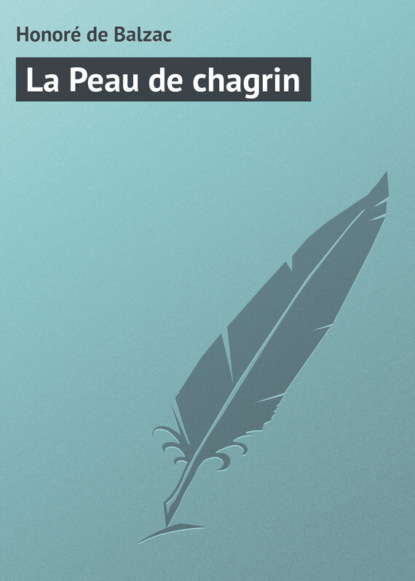 Скачать книгу La Peau de chagrin