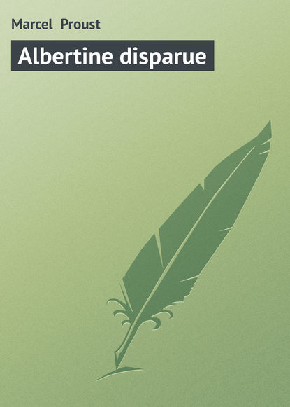 Скачать книгу Albertine disparue