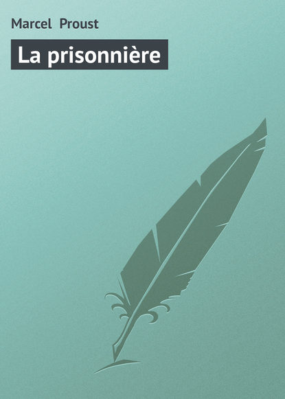 Скачать книгу La prisonnière