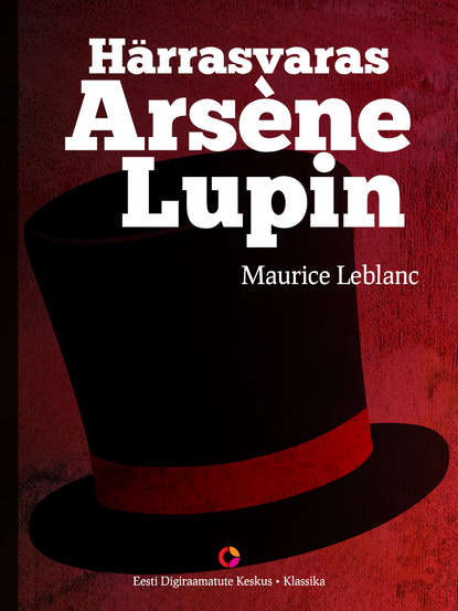 Скачать книгу Härrasvaras Arsène Lupin