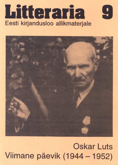 "Litteraria" sari. Oskar Luts. Viimane päevik (1944--1952)