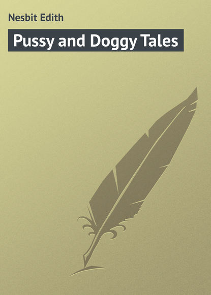 Скачать книгу Pussy and Doggy Tales