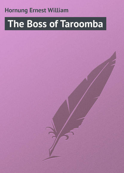 Скачать книгу The Boss of Taroomba