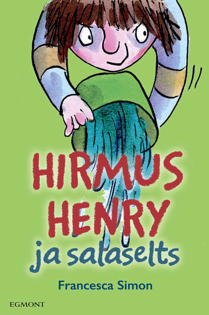 Скачать книгу Hirmus Henry ja salaselts. Sari "Hirmus Henri"