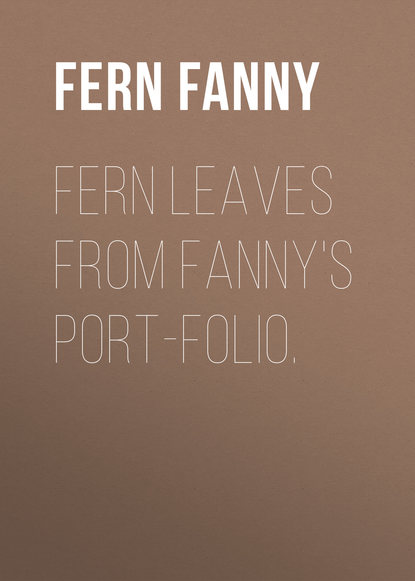 Fern Leaves from Fanny&apos;s Port-folio.