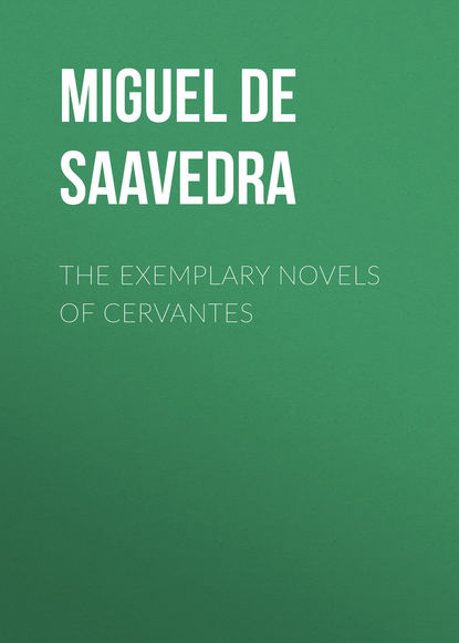 Скачать книгу The Exemplary Novels of Cervantes