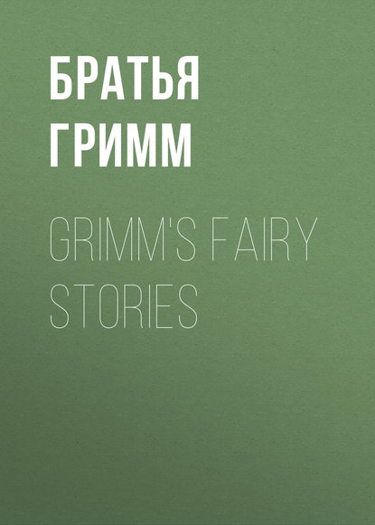 Grimm&apos;s Fairy Stories