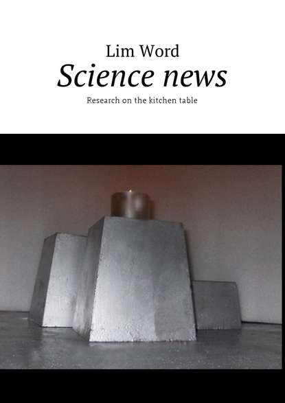 Скачать книгу Science news. Research on the kitchen table