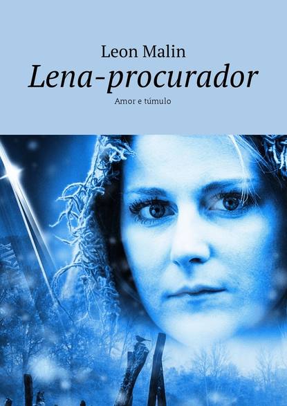 Скачать книгу Lena-procurador. Amor e túmulo