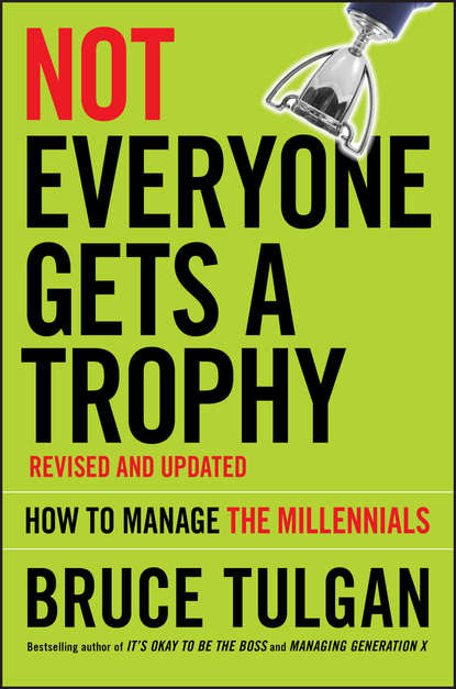 Not Everyone Gets A Trophy. How to Manage the Millennials