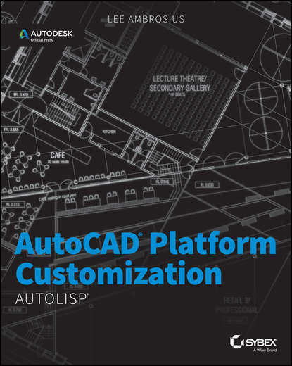 Скачать книгу AutoCAD Platform Customization. AutoLISP