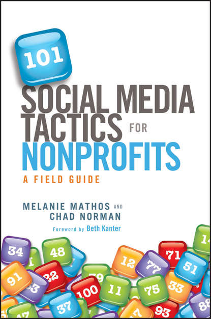 Скачать книгу 101 Social Media Tactics for Nonprofits. A Field Guide