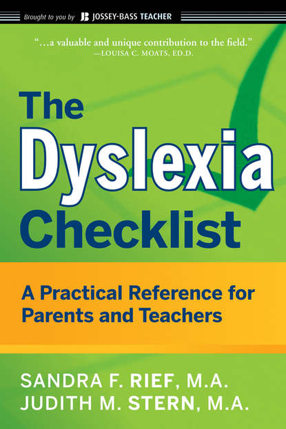 Скачать книгу The Dyslexia Checklist. A Practical Reference for Parents and Teachers