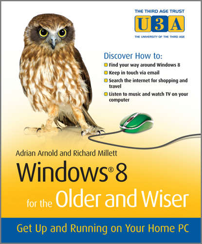 Скачать книгу Windows 8 for the Older and Wiser. Get Up and Running on Your Computer