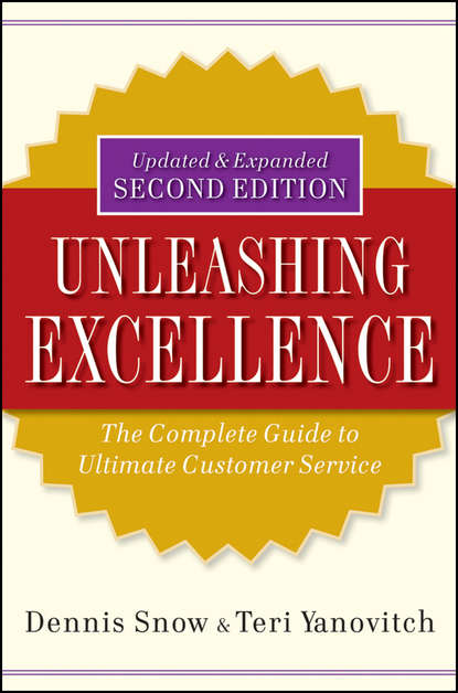 Скачать книгу Unleashing Excellence. The Complete Guide to Ultimate Customer Service