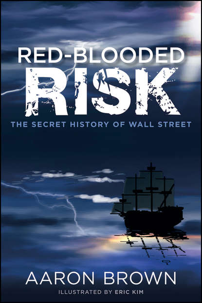 Скачать книгу Red-Blooded Risk. The Secret History of Wall Street