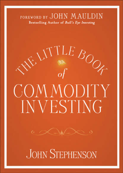 Скачать книгу The Little Book of Commodity Investing