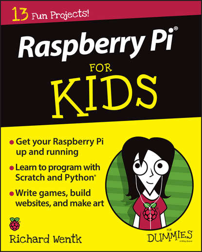 Скачать книгу Raspberry Pi For Kids For Dummies