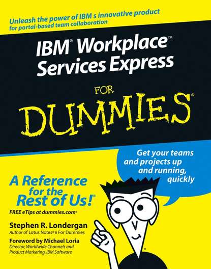 Скачать книгу IBM Workplace Services Express For Dummies